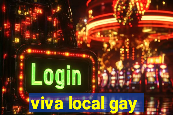 viva local gay